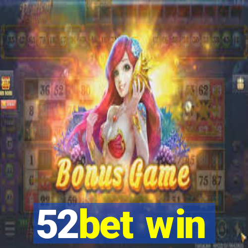 52bet win